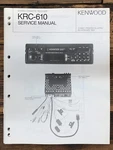 Kenwood KRC-610 Radio Service Manual *original*. Fixed Price $19.97.
