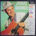 Jimmie Skinner: Songs That Make The Juke Box Play Stetson 12" Lp 33 Rpm. Fixed Price $12.00.