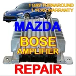 Repair Service Mazda 3 CX-5 MX-5 RX-8 BBM266A20 BBM466A20 Amplifier Bose. Fixed Price $99.95.