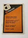 Vintage Owners Guide Clarion Citizens Band Radio Model PE-620E JC-201E. Fixed Price $14.11.