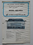 Automatic Radio Mfg Co Inc Model SEA-6801 Service Manual. Fixed Price $8.73.