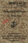 Antenna Handbook U.s. Marine Corps: Mcrp 3-40.3C 193 Pages. Fixed Price $19.89.