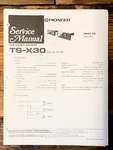 Pioneer TS-X30 Speaker Service Manual *original*. Fixed Price $14.97.
